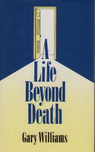 A Life Beyond Death
