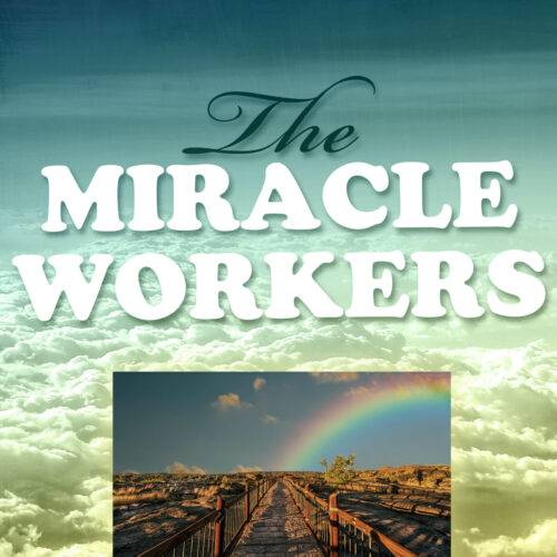 The Miracle Workers